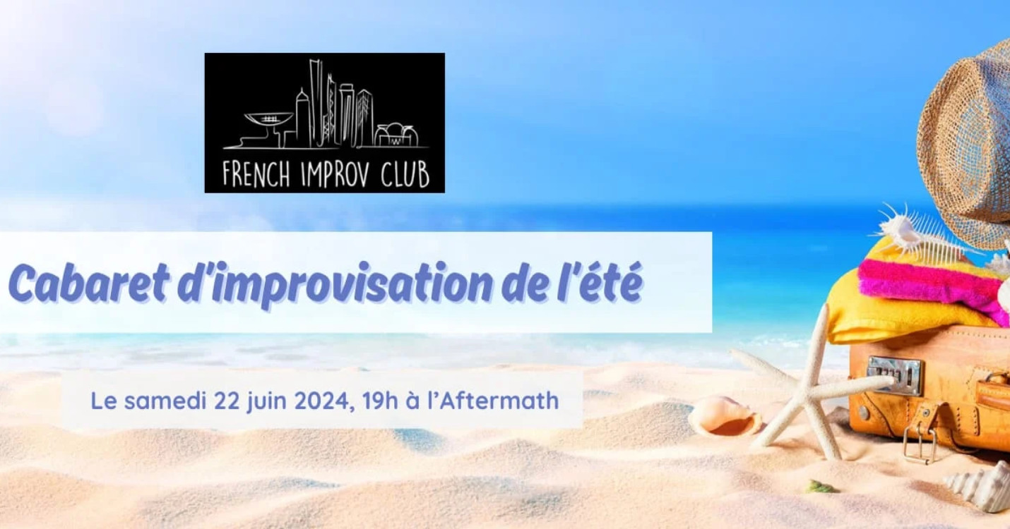 Cabaret de l’été – French Improv Club – Samedi 22 juin à l’Aftermath