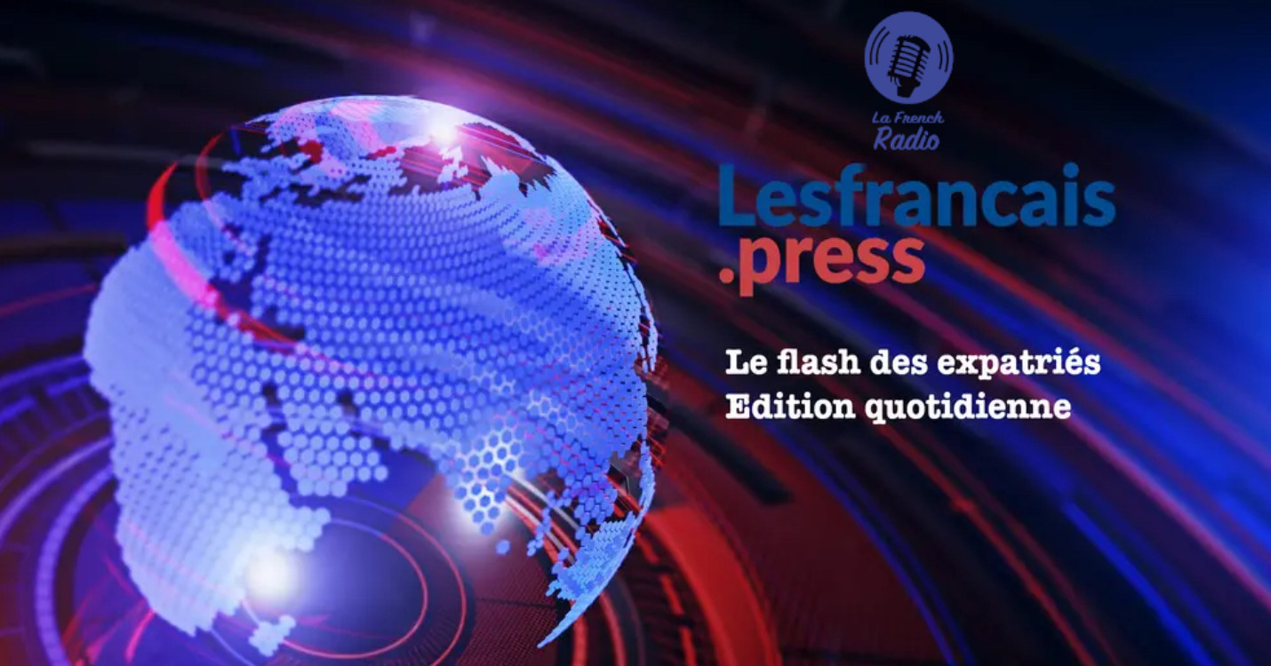 Flash quotidien des expatriés – Édition du 01.03.24