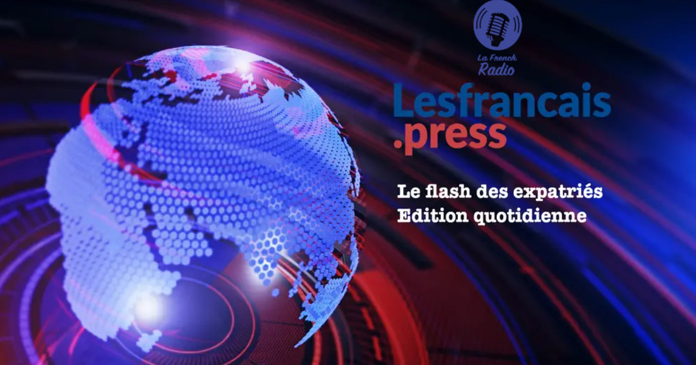 Flash quotidien des expatriés – Édition du 07.02.24