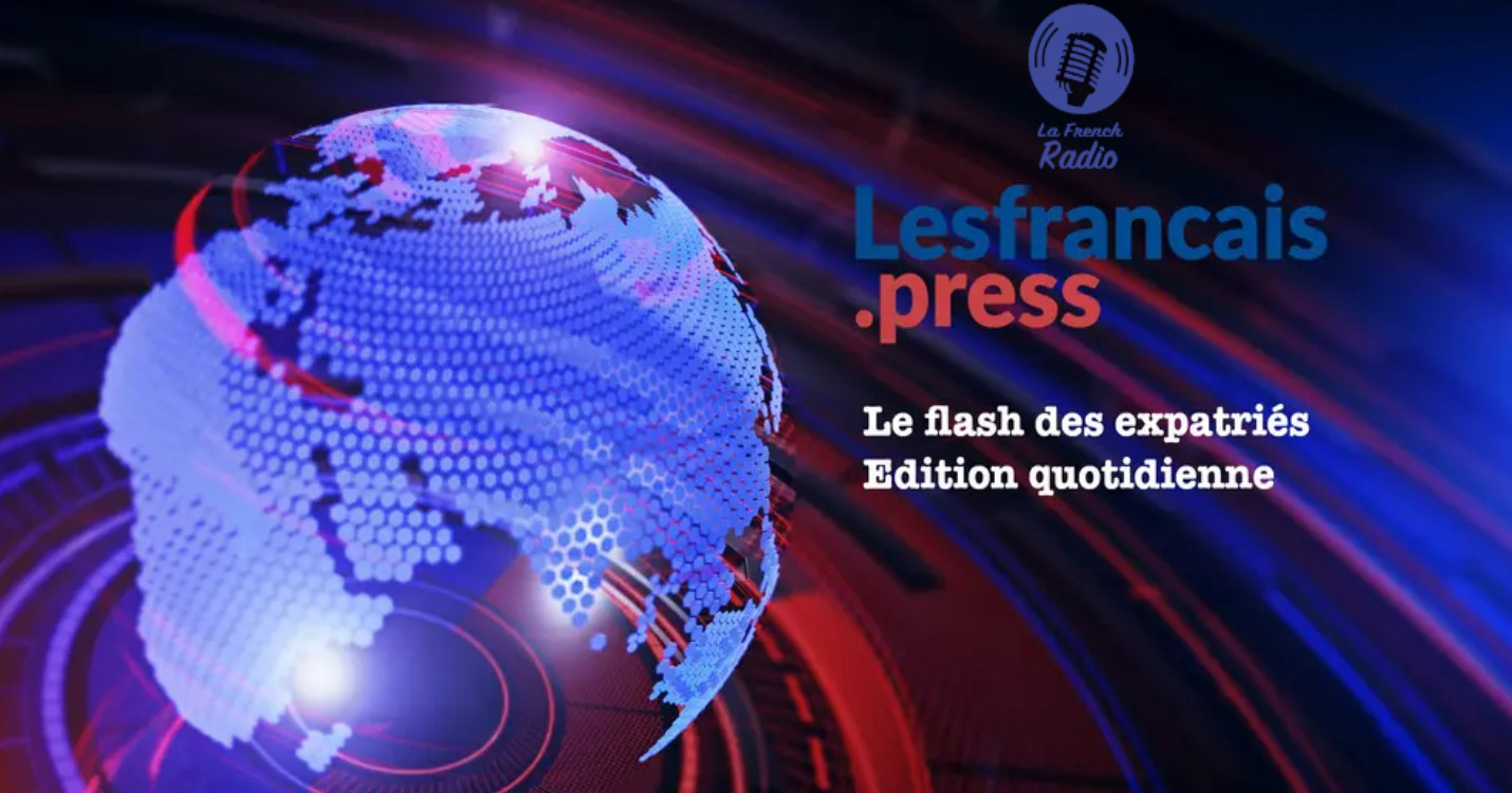 Flash quotidien des expatriés – Édition du 13.02.24