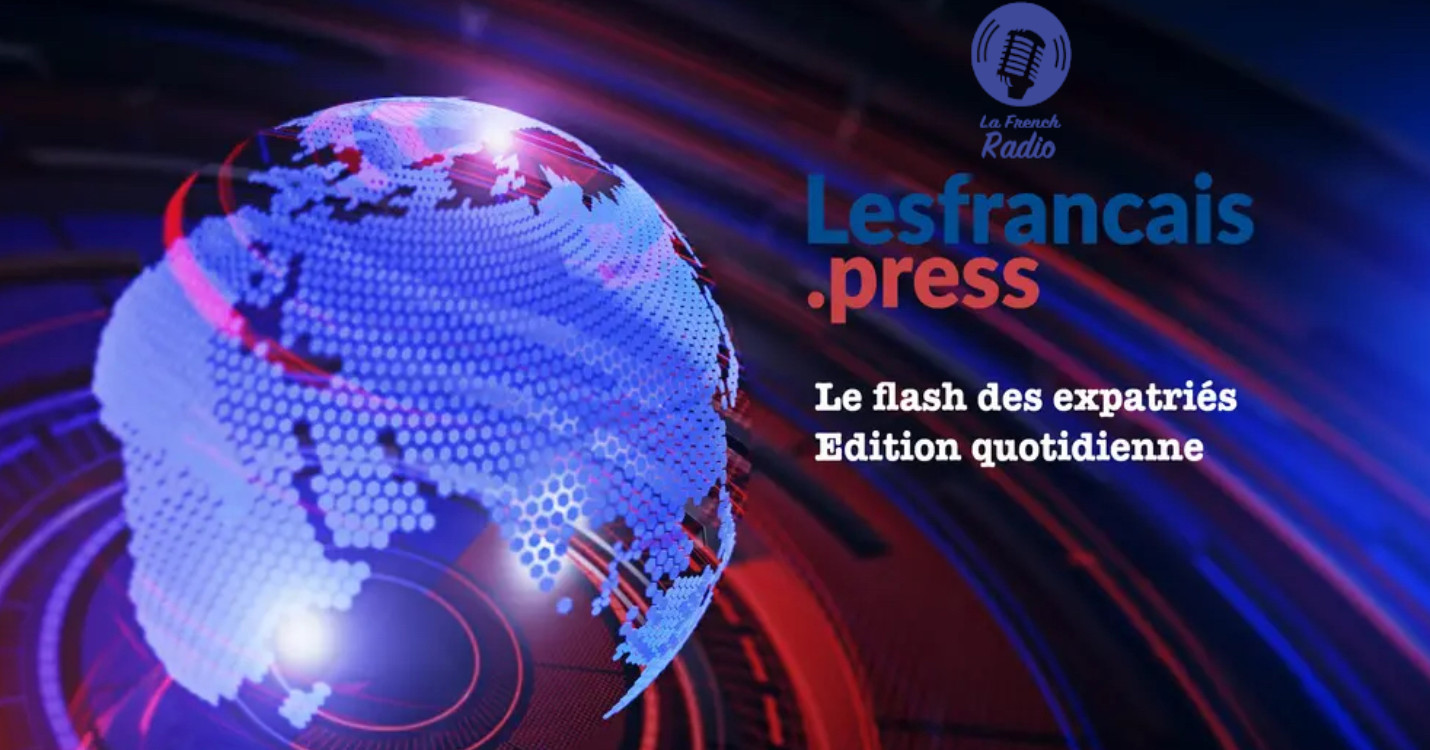 Flash quotidien des expatriés – Édition du 18.01.24