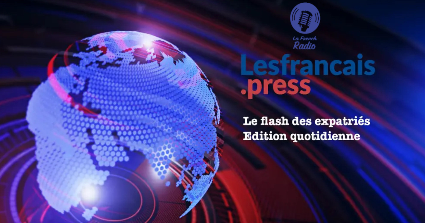 Flash quotidien des expatriés – Édition du 28.02.24