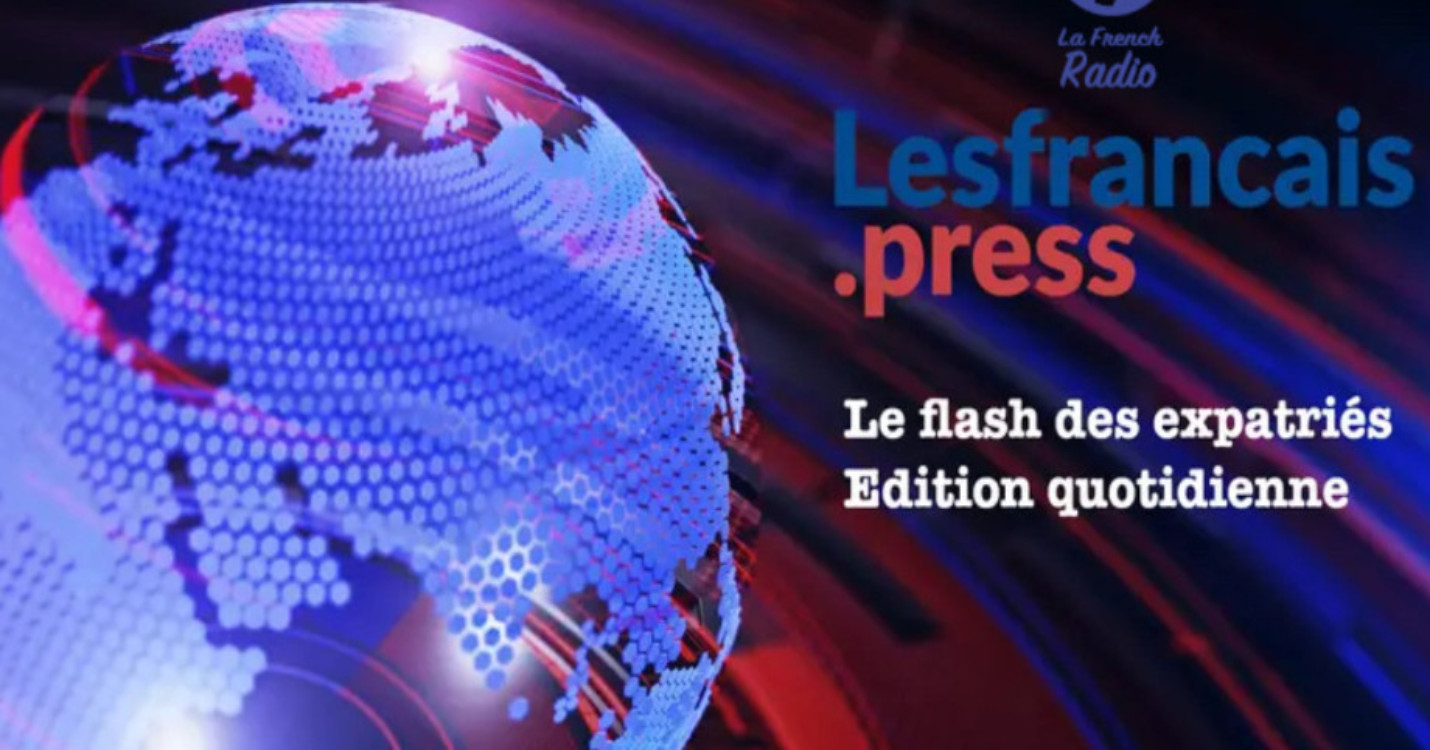 Flash quotidien des expatriés – Édition du 28.03.24